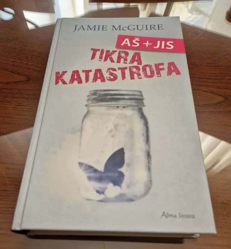 Aš+Jis Tikra katastrofa - Jamie McGuire, knyga 2