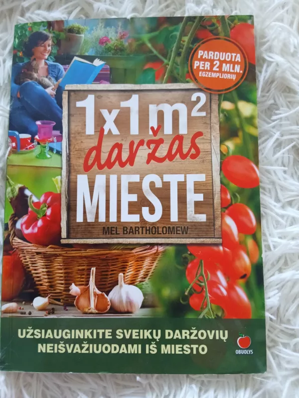 1 x 1 m² daržas mieste - Mel Bartholomew, knyga 2