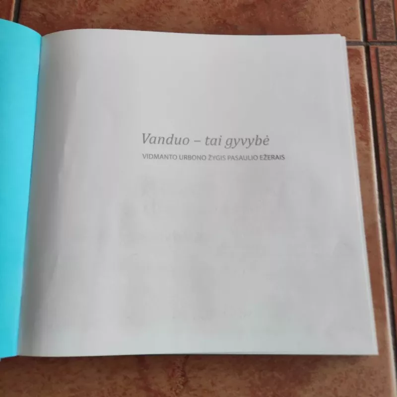 Vanduo - tai gyvybė. Vidmanto Urbono žygis pasaulio ežerais - Sud. Edmundas Ganusauskas, knyga 4