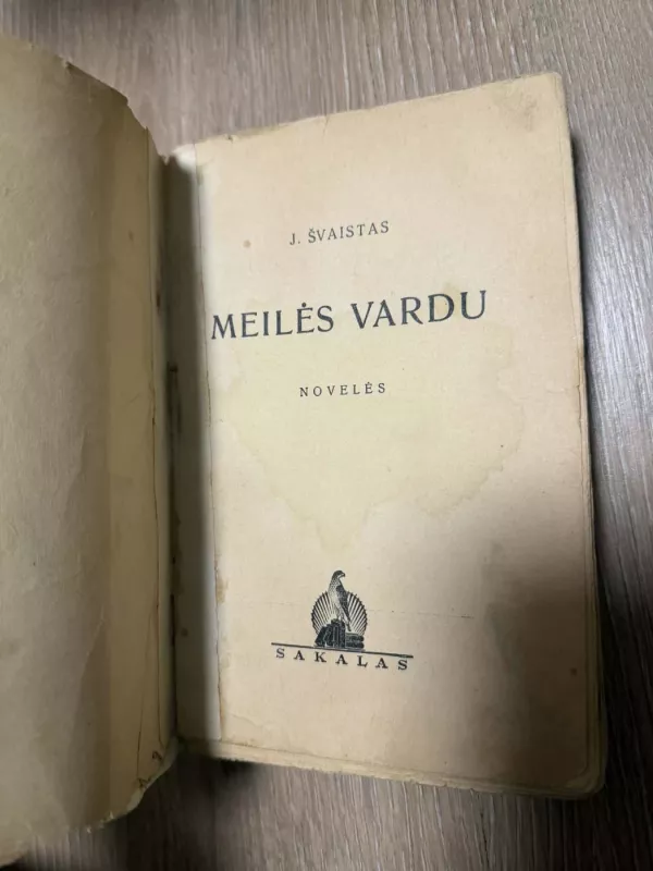 Meilės vardu - Juozas Švaistas, knyga 3