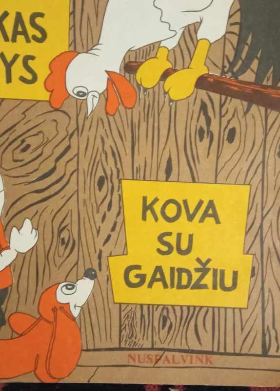 Algis Trakys ir Taksiukas Šleivys. Kova su gaidžiu - A. Gustaitis, knyga 5