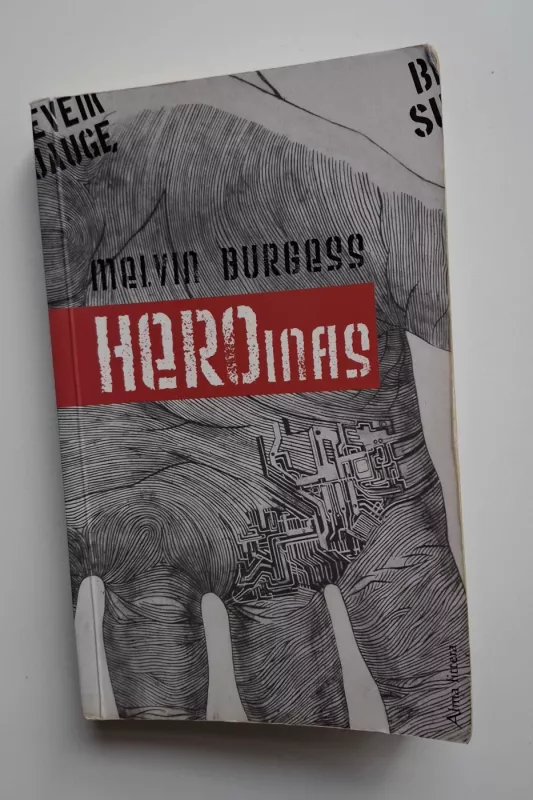 Heroinas - Melvin Burgess, knyga 2