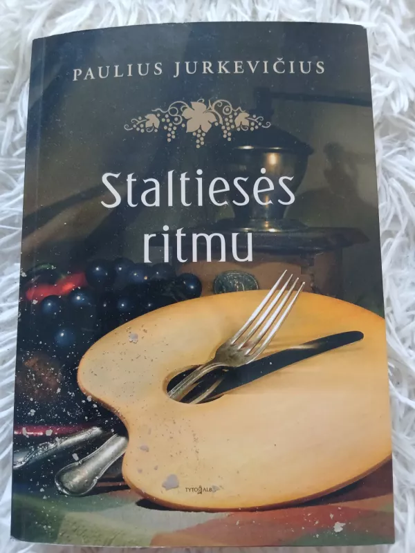 Staltiesės ritmu - Saulius Jurkevičius, knyga 2