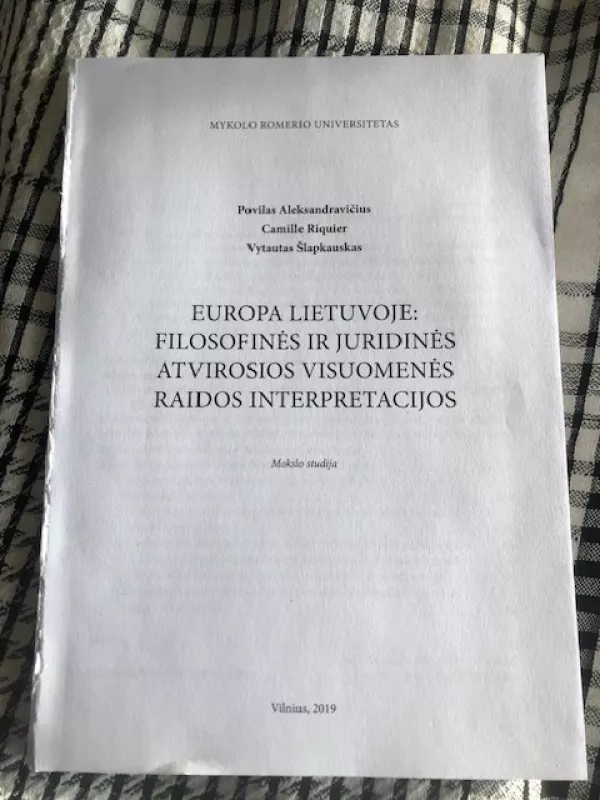 Europa Lietuvoje: filosofinės ir juridinės atvirosios visuomenės raidos interpretacijos - Povilas Aleksandravičius, Camille Riquier, Vytautas Šlapkauskas, knyga 2