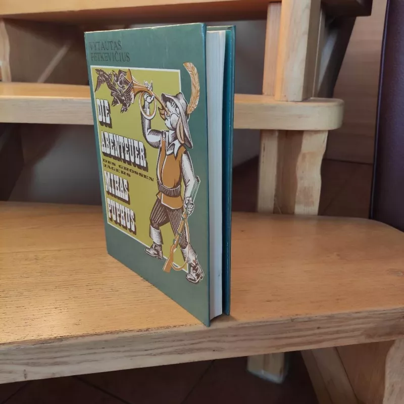 Die Abenteuer des grossen Jägers Mikas Pupkus - Vytautas Petkevičius, knyga 5