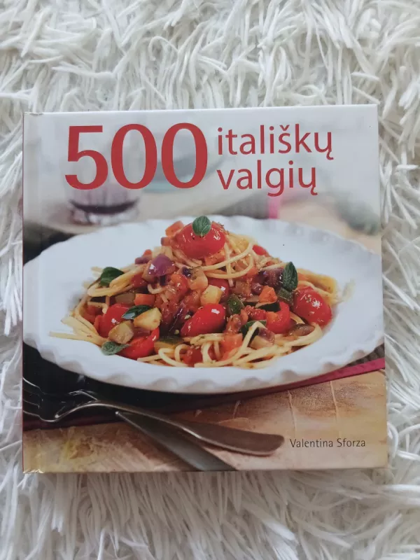 500 itališkų valgių - Valentina Sforza, knyga 2