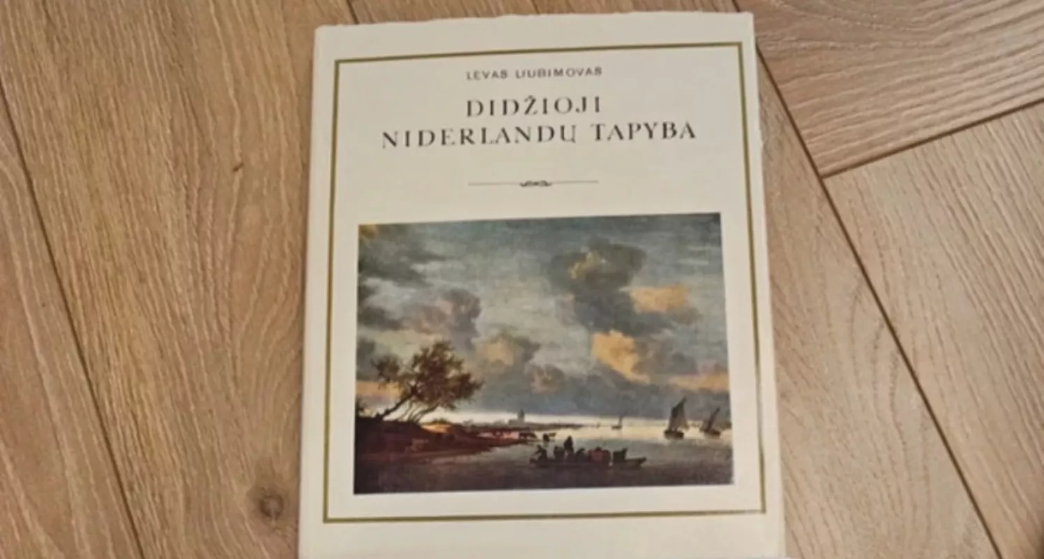 Didžioji Niderlandų tapyba - Levas Liubimovas, knyga 2