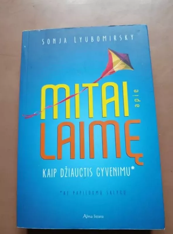 Mitai apie laimę. Kaip džiaugtis gyvenimu - Sonja Lyubomirsky, knyga 2