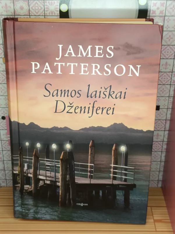 Samos laiškai Dženiferei - James Patterson, knyga 2