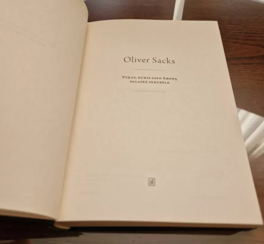 Vyras, kuris savo žmoną palaikė skrybėle - Oliver Sacks, knyga 3
