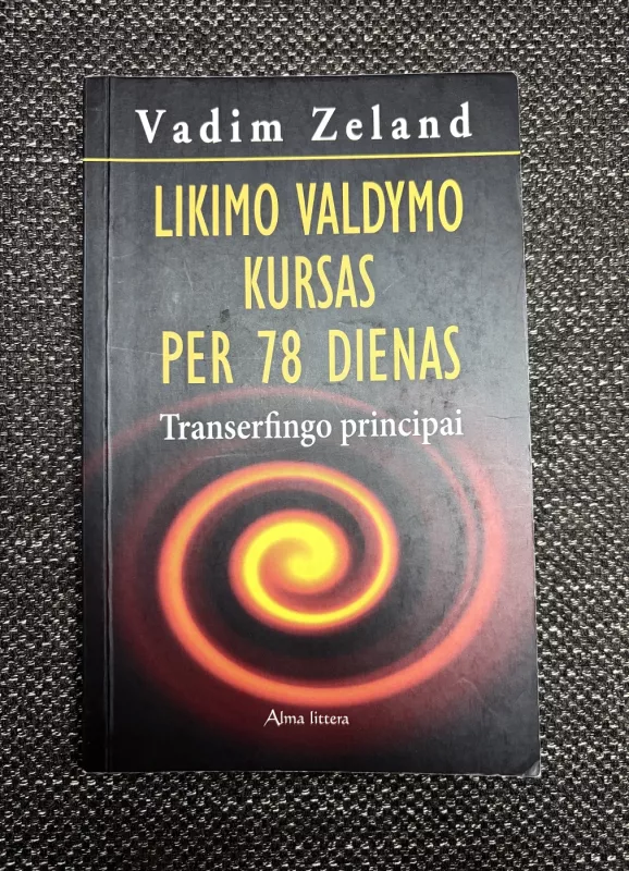 Likimo valdymo kursas per 78 dienas - Vadim Zeland, knyga 3