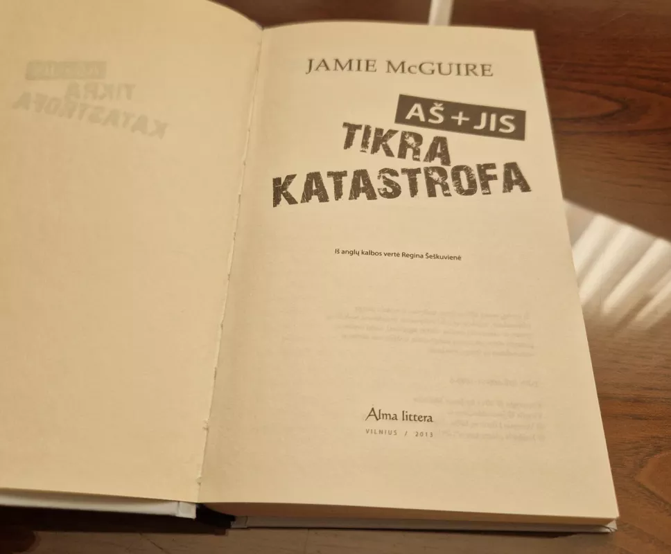 Aš+Jis Tikra katastrofa - Jamie McGuire, knyga 3