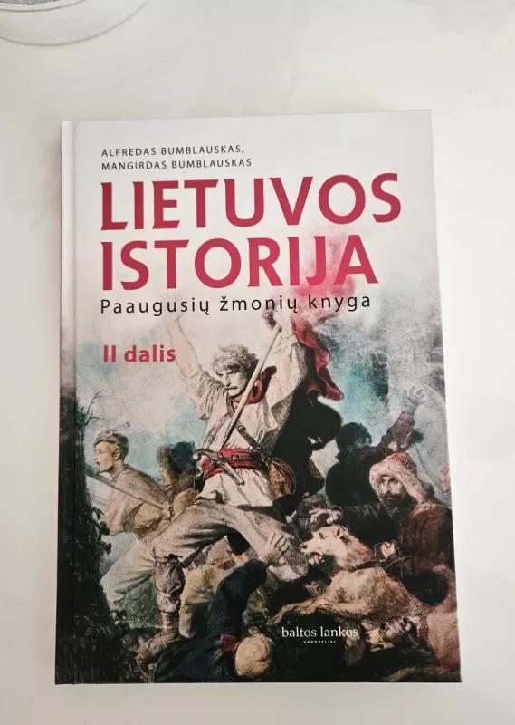 Lietuvos istorija. Paaugusių žmonių knyga. II dalis - Alfredas Bumblauskas, Mangirdas Bumblauskas, knyga 3