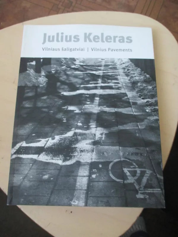 Vilniaus šaligatviai - Julius Keleras, knyga 3
