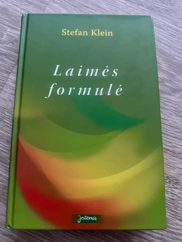 Laimės formulė - Stefan Klein, knyga 2