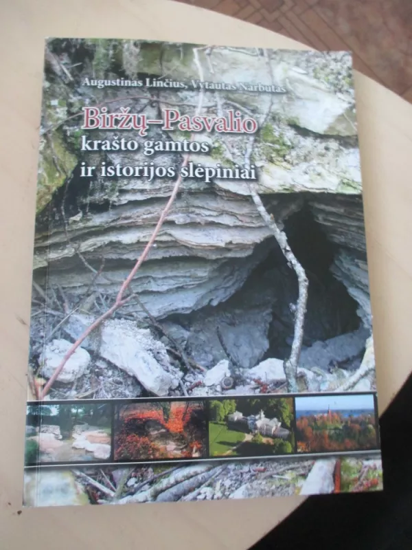 Biržų-Pasvalio krašto gamtos ir istorijos slėpiniai - A. Linčius, knyga 3