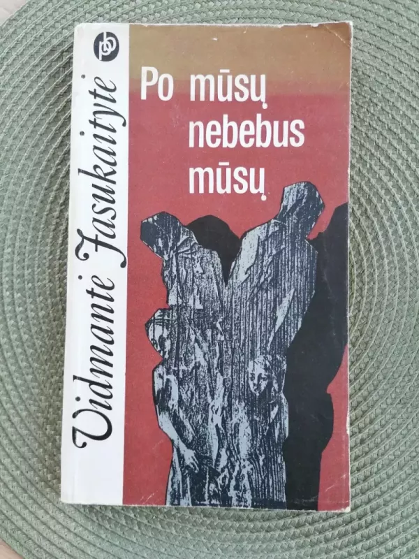 Po mūsų nebebus mūsų - Vidmantė Jasukaitytė, knyga 2