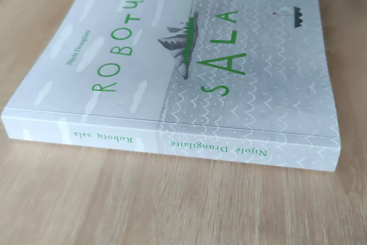 Robotų sala - Nijolė Drungilaitė, knyga 3