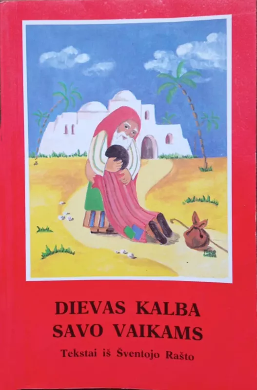 Dievas kalba savo vaikams. Tekstai iš Šventojo Rašto - nera, knyga 2