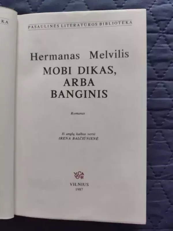 MOBI DIKAS ARBA BANGINIS Pasaulio literatūros biblioteka (40) - Hermanas Melvilis, knyga 2