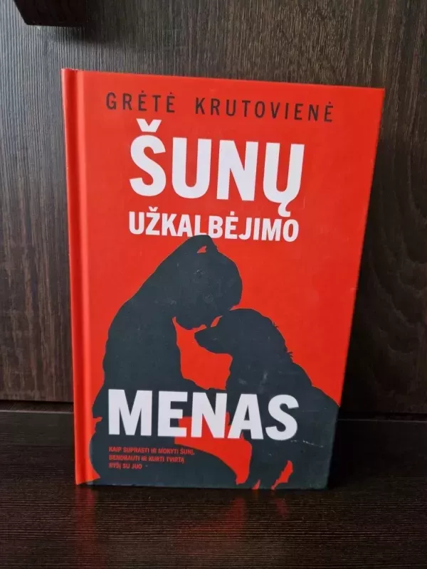 Šunų užkalbėjimo menas - Grėtė Krutovienė, knyga 2