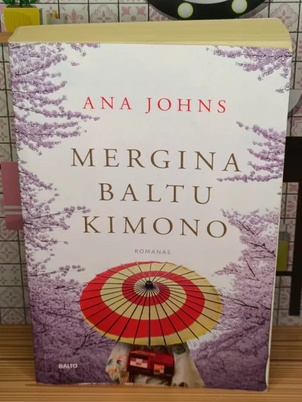Mergina baltu kimono - Ana Johns, knyga 2