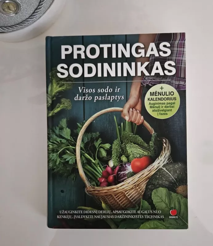 Protingas sodininkas. Visos sodo ir daržo paslaptys - Autorių Kolektyvas, knyga 2