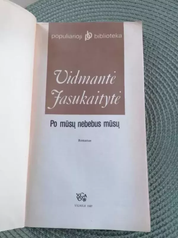 Po mūsų nebebus mūsų - Vidmantė Jasukaitytė, knyga 3