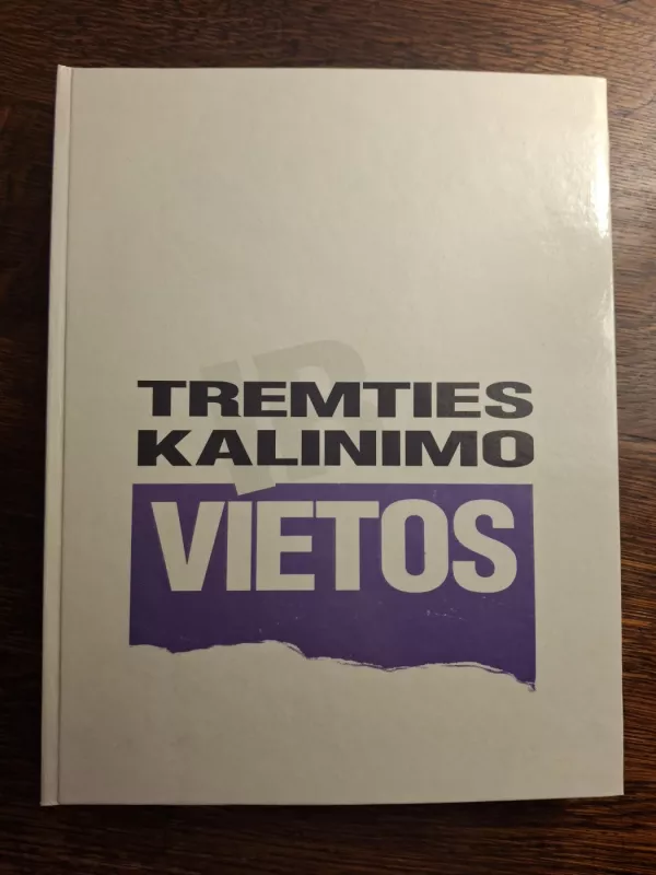 Tremties kalinimo vietos ( su žemėlapiu) - Juodvalkytė-Suščenkienė (sudarytoja), knyga 2