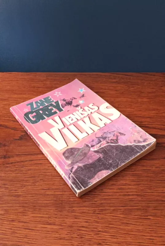 Vienišas vilkas - Zane Grey, knyga 3