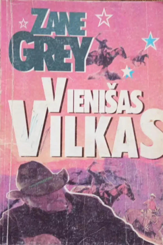 Vienišas vilkas - Zane Grey, knyga 2