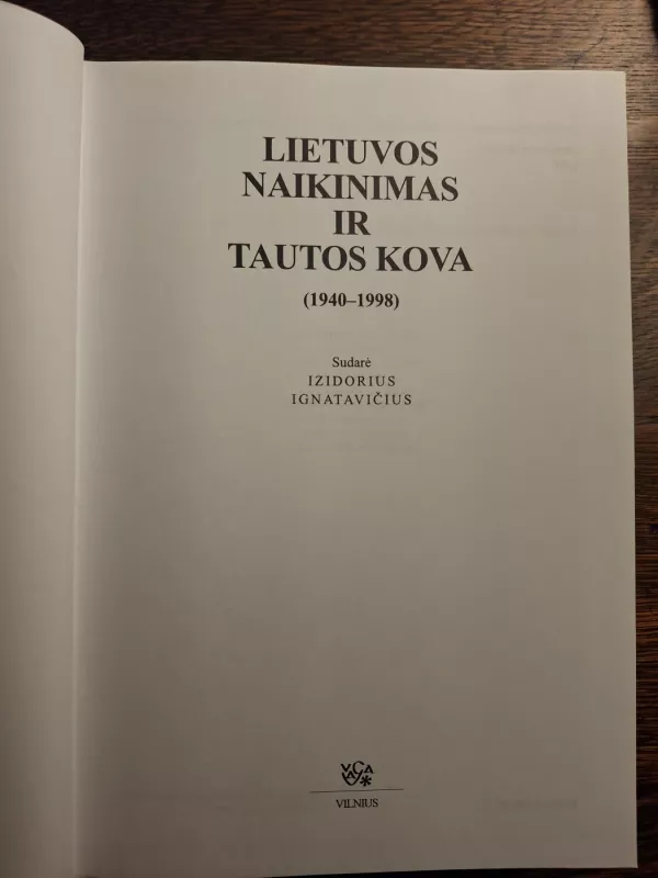 Lietuvos naikinimas ir tautos kova (1940-1998 m.) - Izidorius Ignatavičius, knyga 3