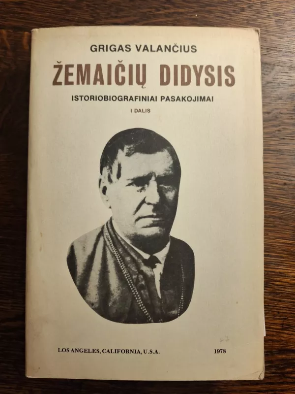 Žemaičių didysis. Istoriobiografiniai pasakojimai (I dalis) - Grigas Valančius, knyga 2