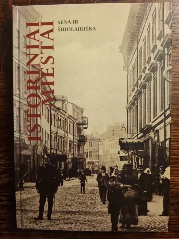 Istoriniai miestai: sena ir šiuolaikiska - Alfredas Jomantas, knyga 2