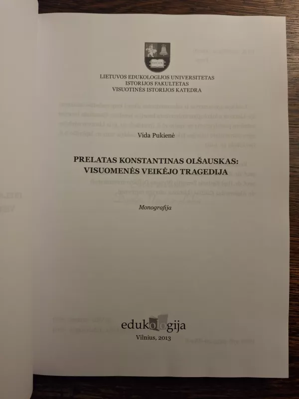 Prelatas Konstantinas Olšauskas: visuomenės veikėjo tragedija - Vida Pukienė, knyga 4