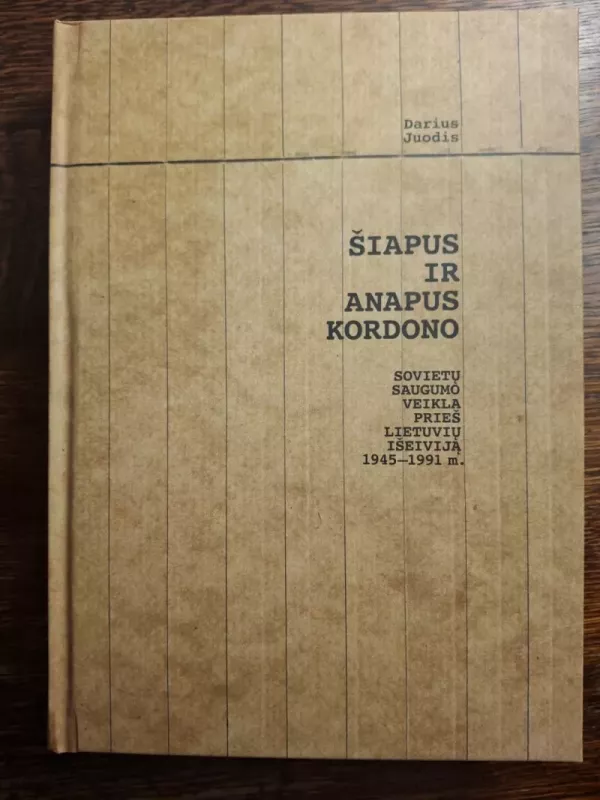 Šiapus ir anapus kordono - Darius Juodis, knyga 2