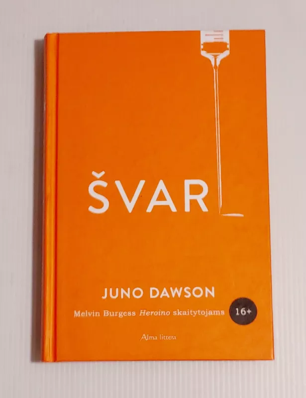 Švari. MelvinvBurgess Heroino skaitytojams - Juno Dawson, knyga 2