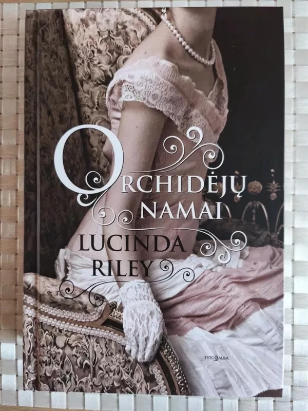 Orchidėjų namai - LUCINDA RILEY, knyga 2