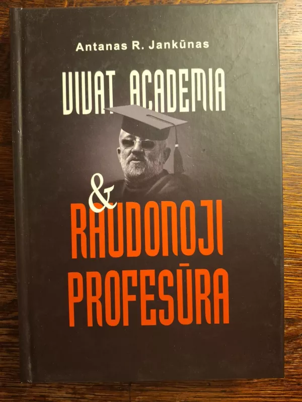 Vivat academia ir raudonoji profesūra - Antanas Jankūnas, knyga 2