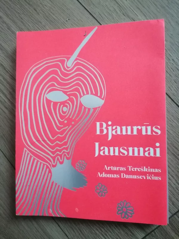 bjaurus jausmai - Artūras Tereškinas, knyga 2
