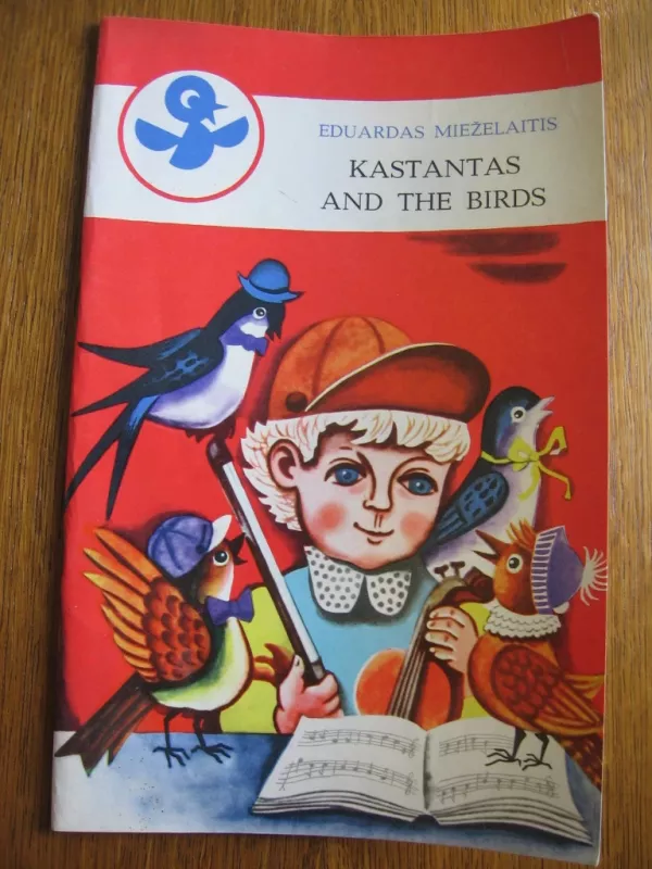 Kastantas and the birds - Eduardas Mieželaitis, knyga 2
