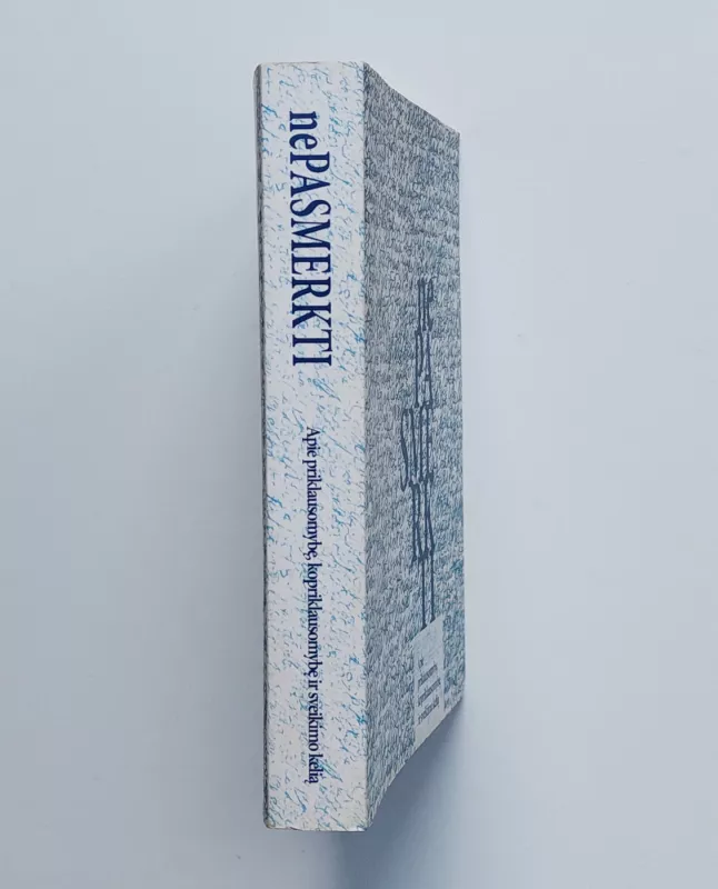 (Ne)pasmerkti: apie priklausomybę, kopriklausomybę ir sveikimo kelią - Keli autoriai, knyga 4