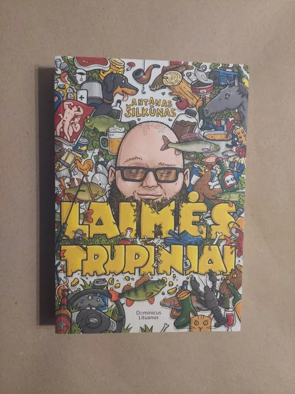 Laimės trupiniai - Antanas Šilkūnas, knyga 2