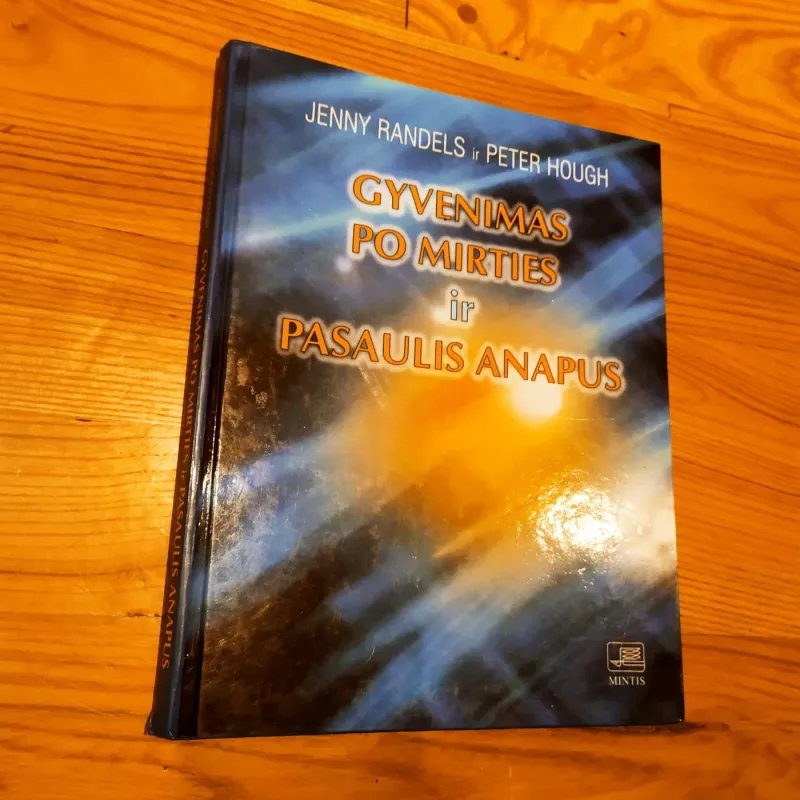 Gyvenimas po mirties ir pasaulis anapus - Jenny Randels, Peter  Hough, knyga 2