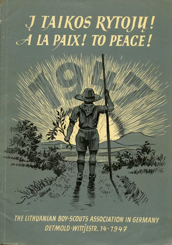 Į taikos rytojų! A la paix to peace! - The Lithuanian boy-scouts association in Germany, knyga 2