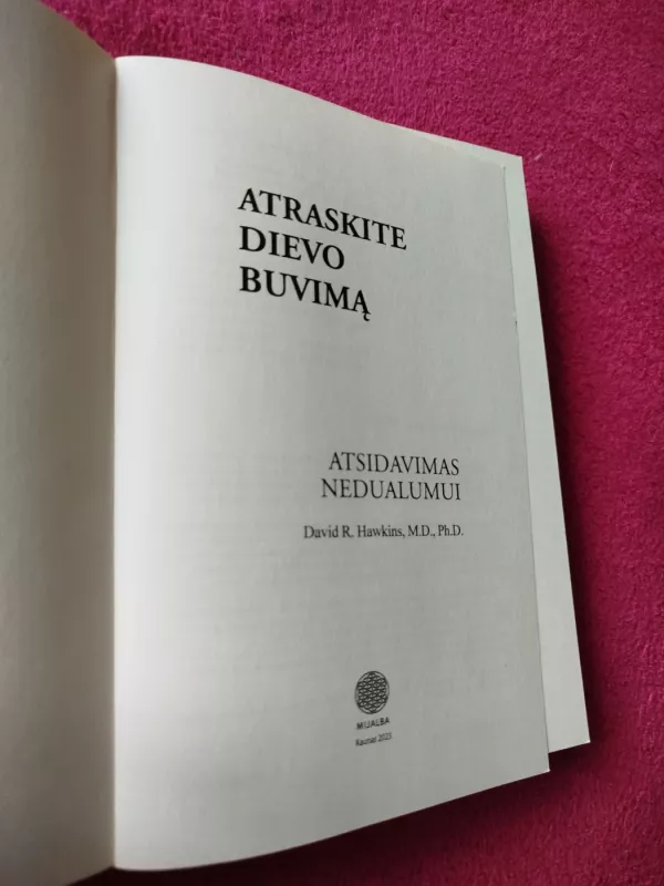 Atraskite Dievo buvimą - David R. Hawkins, knyga 3