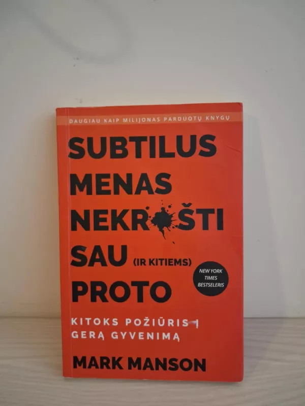 Subtilus menas nekrušti sau proto - Mark Manson, knyga 2