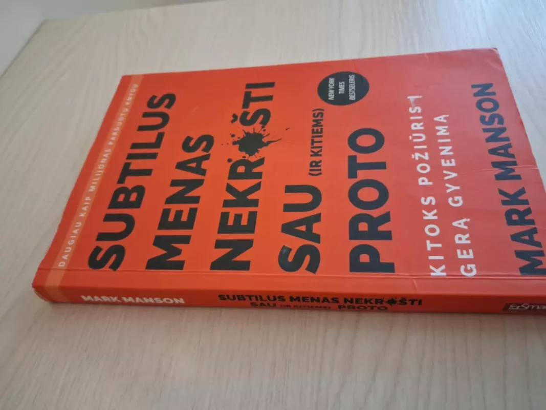 Subtilus menas nekrušti sau proto - Mark Manson, knyga 3