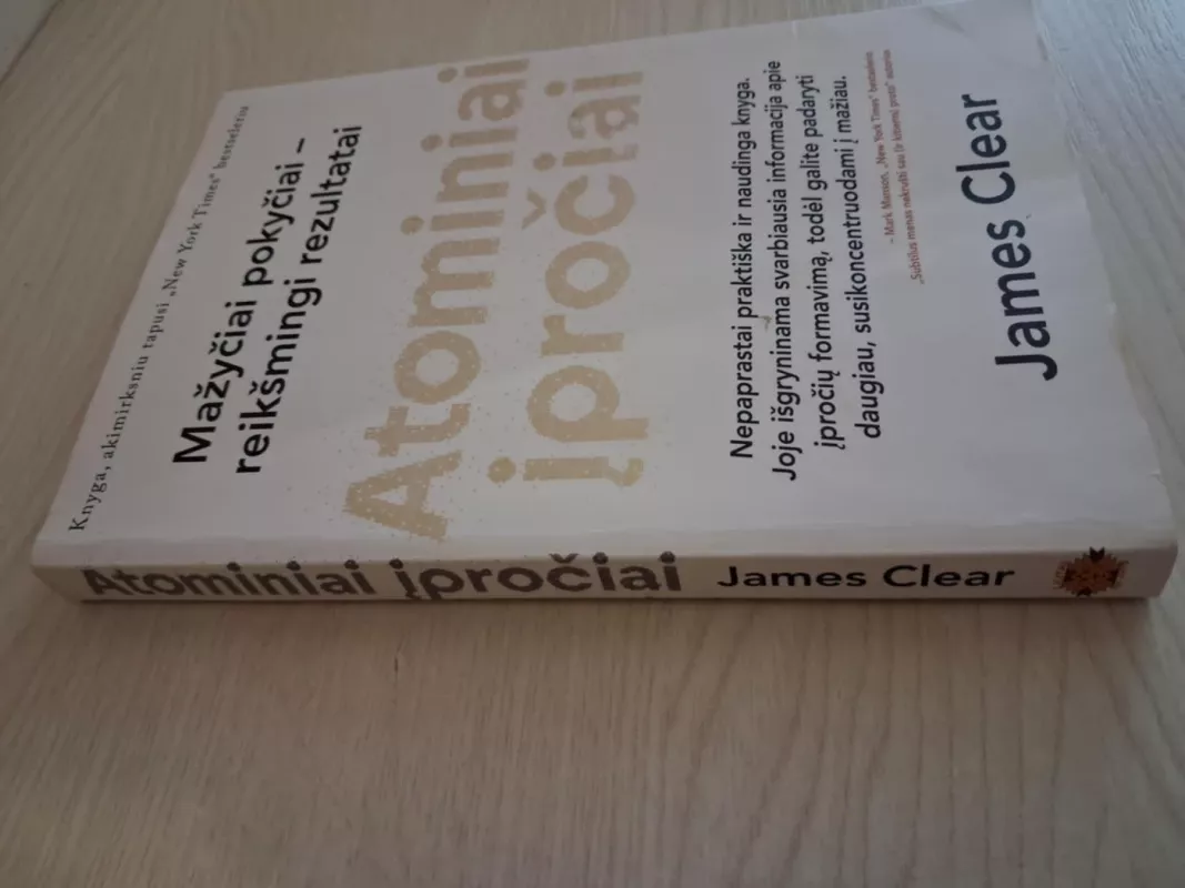 ATOMINIAI ĮPROČIAI: lengvas ir patikrintas būdas išsiugdyti gerus įpročius ir nugalėti blogus - James Clear, knyga 3