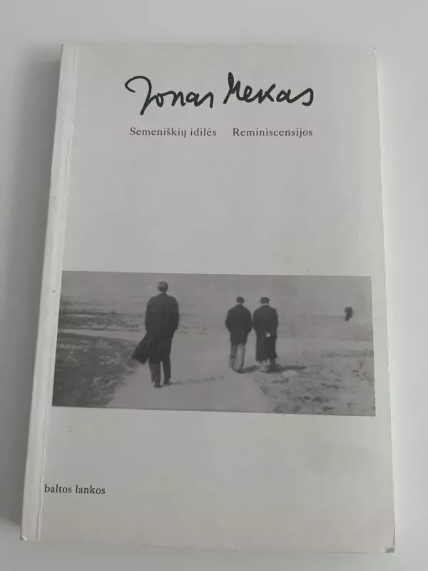 Semeniškių idilės. Reminiscensijos - Jonas Mekas, knyga 2